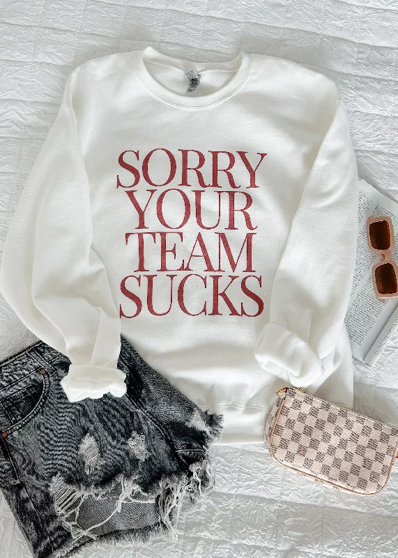 "Sorry Your Team Sucks" Graphic Sweatshirt (White/Red)